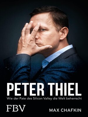 cover image of Peter Thiel – Facebook, PayPal, Palantir
